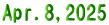 Apr.8,2025